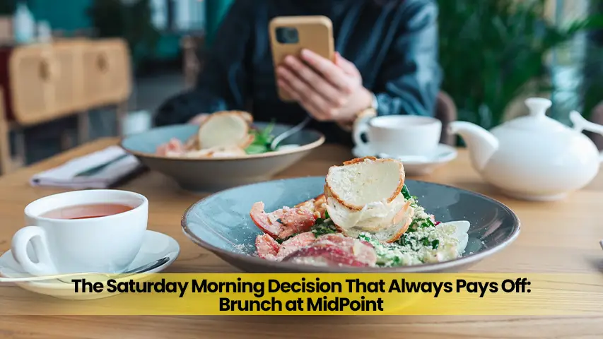 The Saturday Morning Decision That Always Pays Off: Brunch at MidPoint