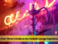 A First-Timer’s Guide to the Hookah Lounge Experience