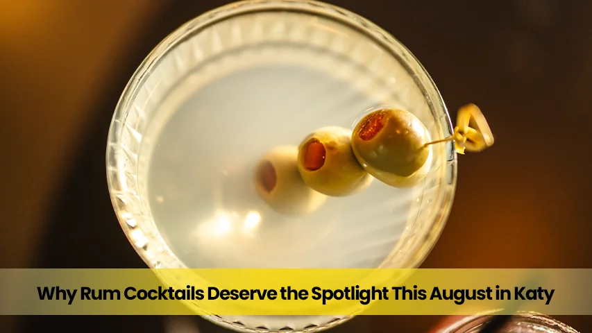 Why Rum Cocktails Deserve the Spotlight This August in Katy